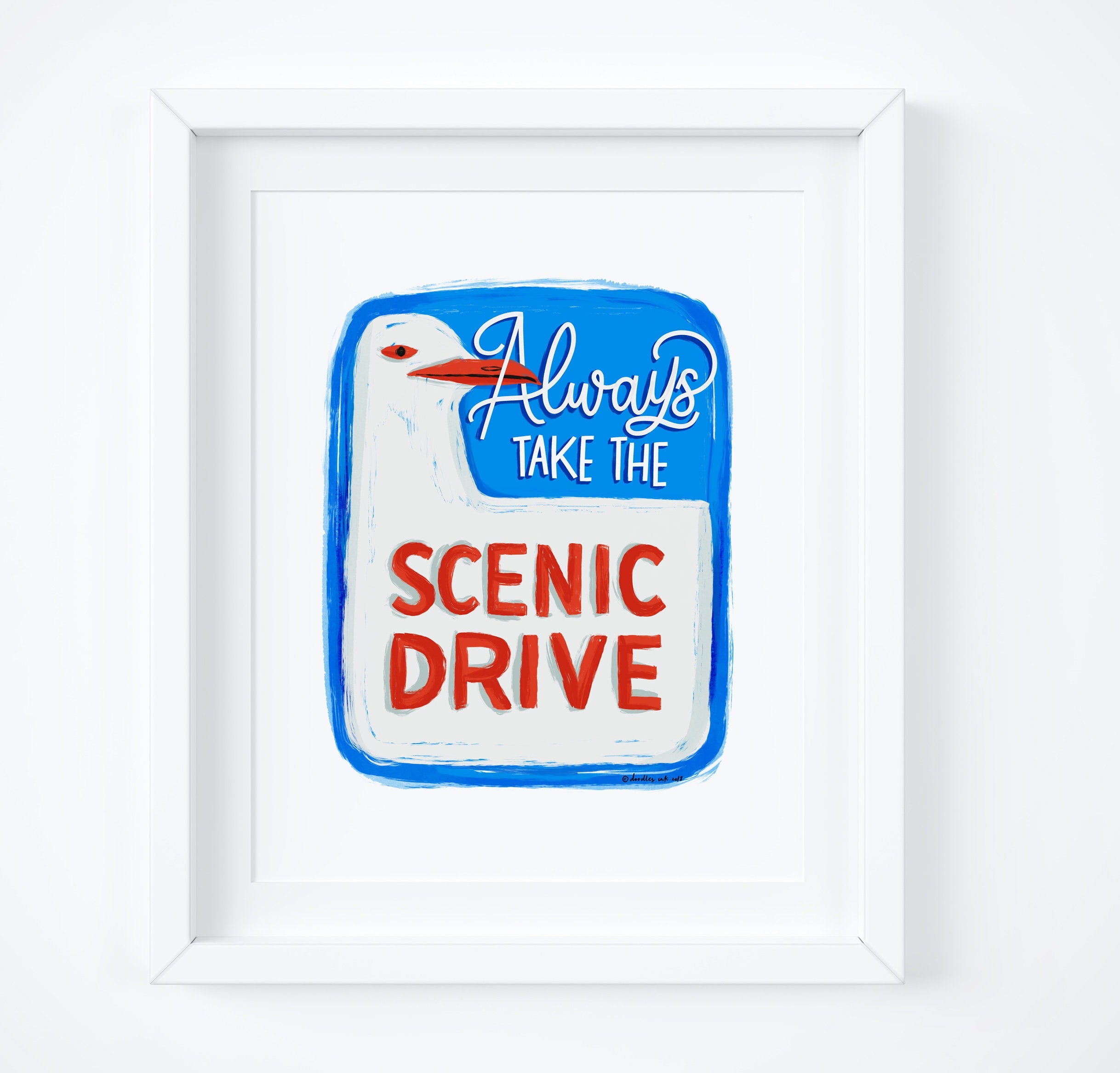 Always Take The Scenic Drive Art Print